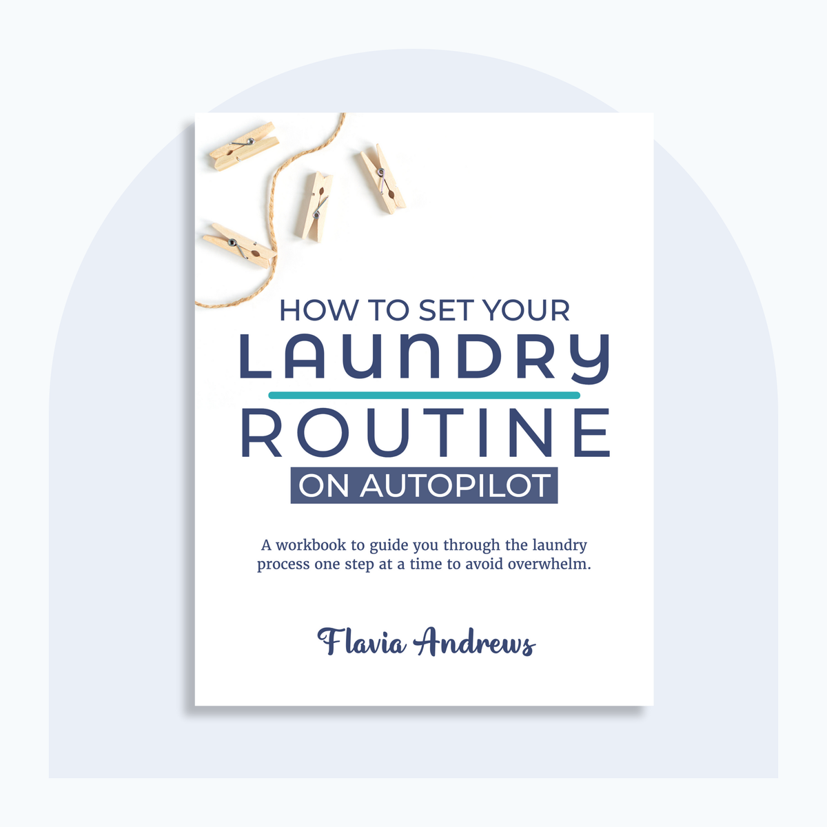 How to Set Your Laundry Routine on Autopilot - Workbook – Neat Living Shop