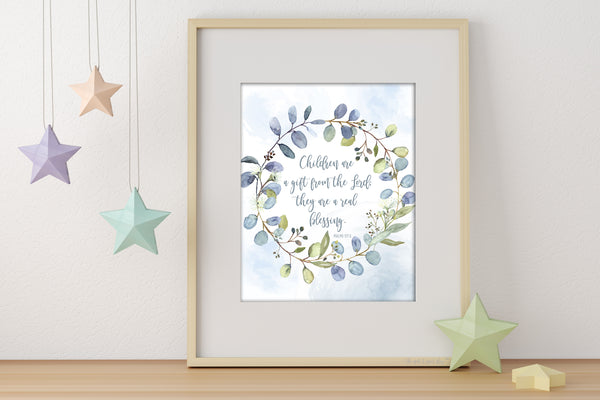 Children are a Gift from the Lord Psalm 127:3 • Printable Wall Art • Eucalyptus Silver and Blue Art • Nursery Art