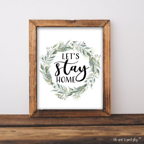 Let's Stay Home - Farmhouse Wreath - Printable Wall Art